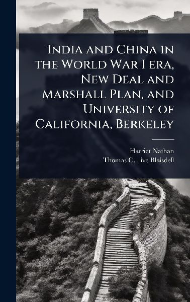 India and China in the World War I era, New Deal and Marshall ...