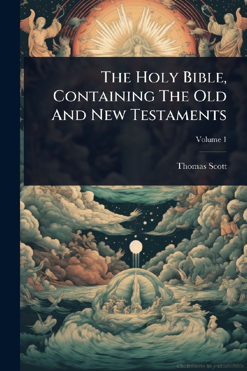 The Holy Bible, Containing The Old And New Testaments