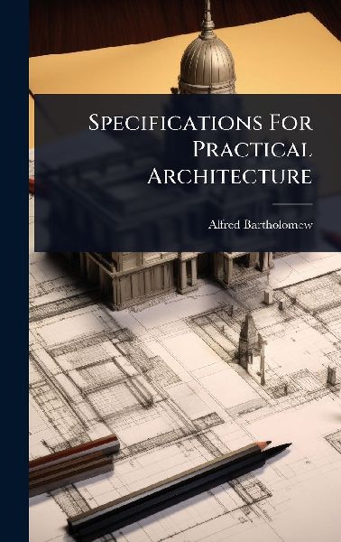 Specifications For Practical Architecture