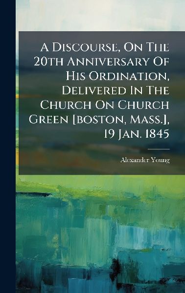 A Discourse, On The 20th Anniversary Of His Ordination, Delive...