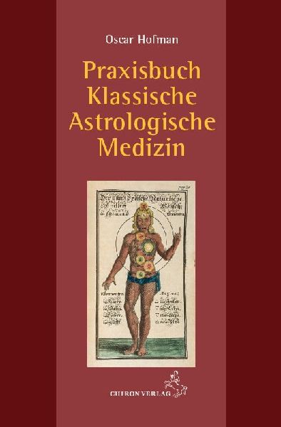 Praxisbuch klassische Astrologische Medizin
