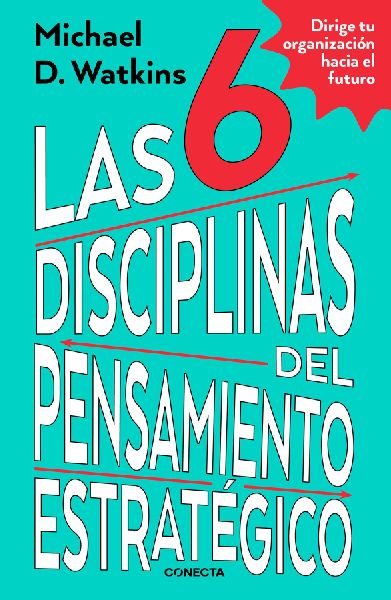 Las 6 Disciplinas del Pensamiento Estratégico / The Six Disci...