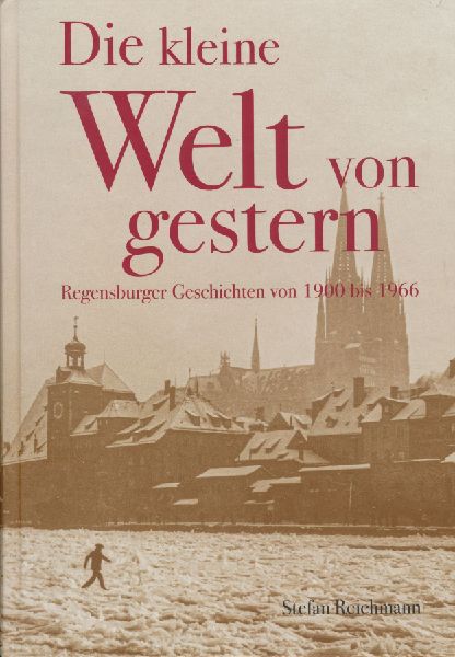 Die kleine Welt von gestern