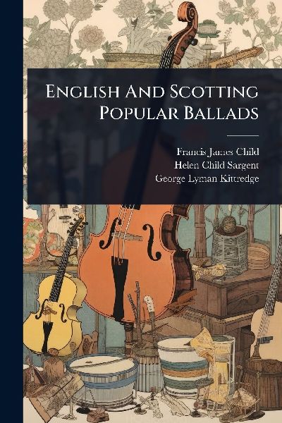English And Scotting Popular Ballads