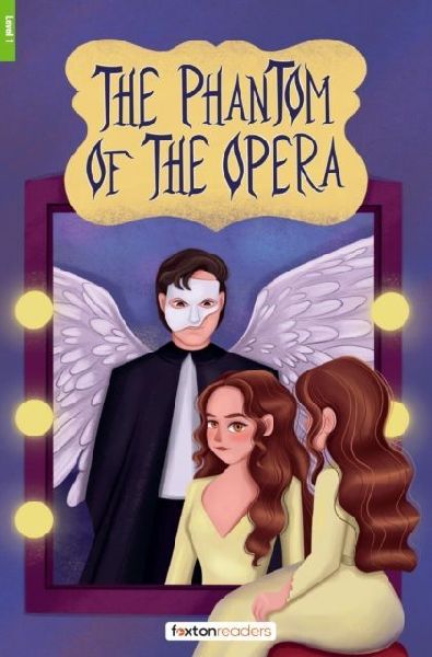 The Phantom of the Opera - Foxton Reader Level-1 (400 Headword...