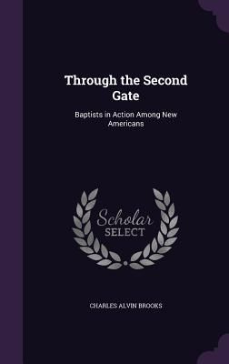 Through the Second Gate: Baptists in Action Among New Americans