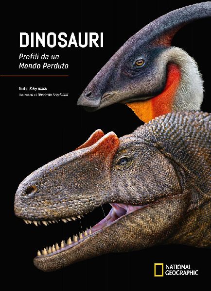 Dinosauri. Profili da un mondo perduto