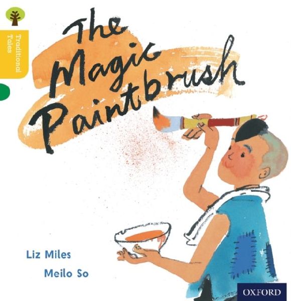 Oxford Reading Tree Traditional Tales: Level 5: The Magic Pain...