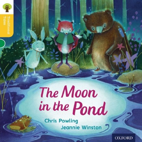 Oxford Reading Tree Traditional Tales: Level 5: The Moon in th...