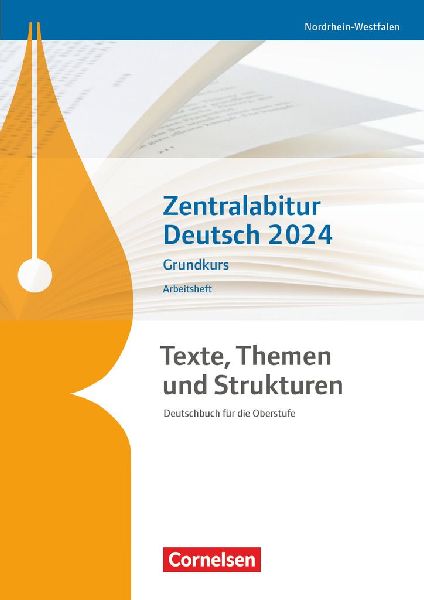 Texte, Themen und Strukturen. Zentralabitur Deutsch 2024 - Gru...