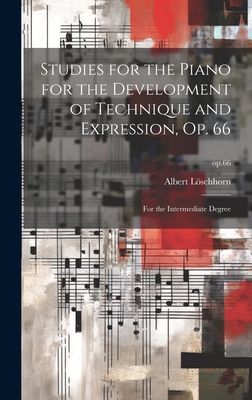 Studies for the Piano for the Development of Technique and Exp...