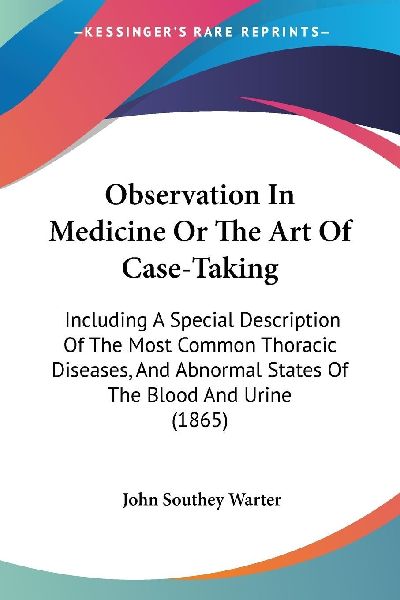 Observation In Medicine Or The Art Of Case-Taking