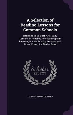 A Selection of Reading Lessons for Common Schools