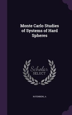 Monte Carlo Studies of Systems of Hard Spheres