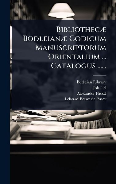 BibliothecÃ] BodleianÃ] Codicum Manuscriptorum Orientalium ....