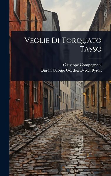 Veglie Di Torquato Tasso