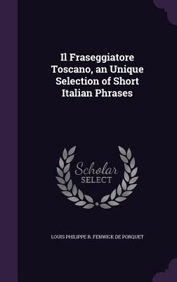 Il Fraseggiatore Toscano, an Unique Selection of Short Italian...