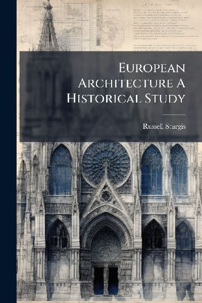 European Architecture A Historical Study