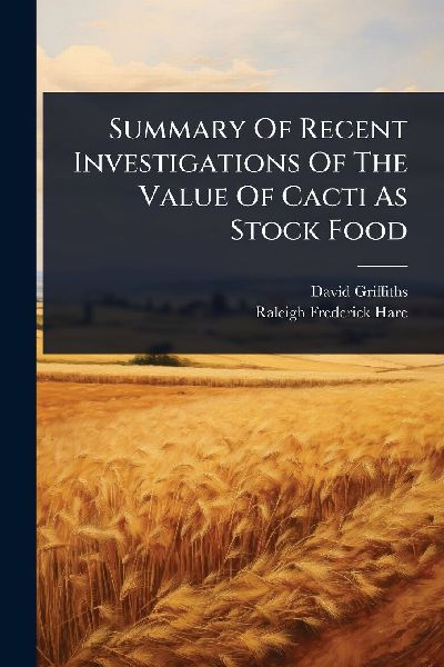 Summary Of Recent Investigations Of The Value Of Cacti As Stoc...