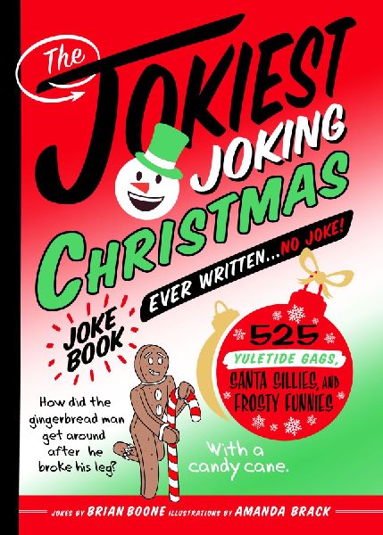 The Jokiest Joking Christmas Joke Book Ever Written . . . No J...