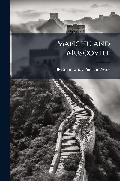Manchu and Muscovite