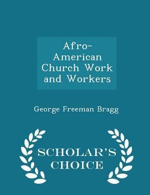 Afro-American Church Work and Workers - Scholar's Choice ...