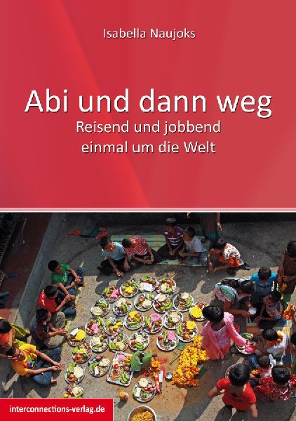 Abi und dann weg - Freiwilligendienst, Working Holiday, Prakti...