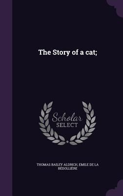 The Story of a cat;