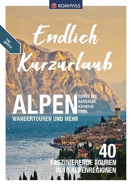 KOMPASS Endlich Kurzurlaub - Alpen