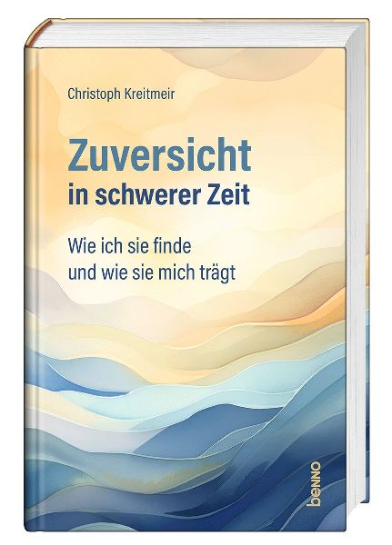 Zuversicht in schwerer Zeit
