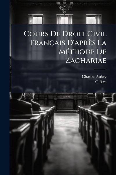 Cours De Droit Civil Français D'après La MÃ(c)thode De...
