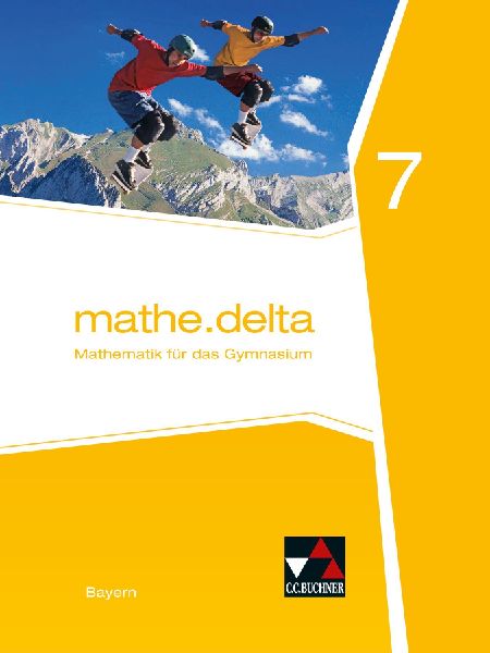mathe.delta 7 Schülerband Gymnasium Bayern