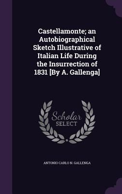 Castellamonte; an Autobiographical Sketch Illustrative of Ital...