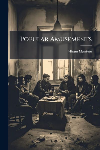 Popular Amusements