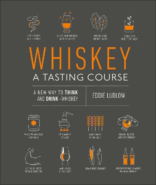 Whiskey: A Tasting Course