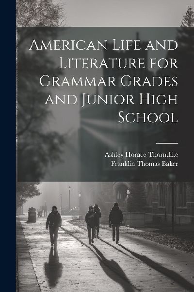 American Life and Literature for Grammar Grades and Junior Hig...
