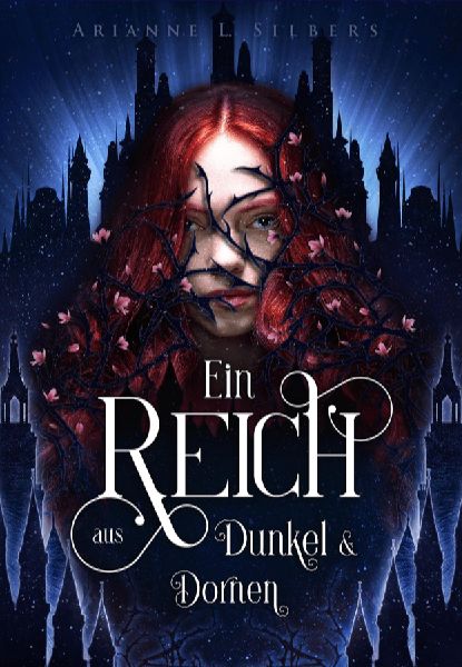 Ein Reich aus Dunkel und Dornen