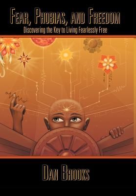 Fear, Phobias and Freedom