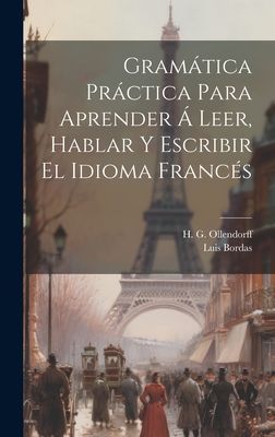 Gramática Práctica Para Aprender Á Leer, Hablar Y Escribir ...