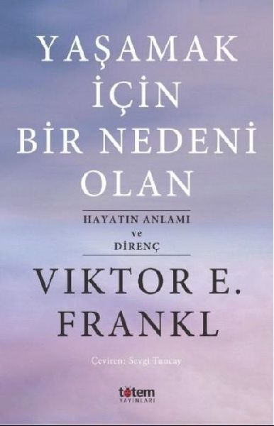 Yasamak Icin Bir Nedeni Olan