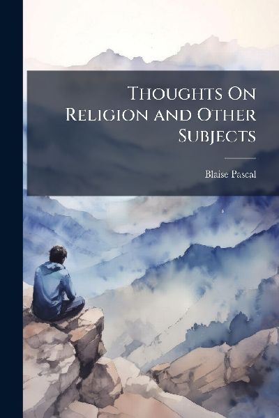 Thoughts On Religion and Other Subjects