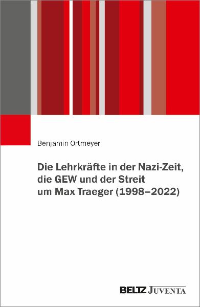 Die Lehrkräfte in der Nazi-Zeit, die GEW und der Streit um Ma...