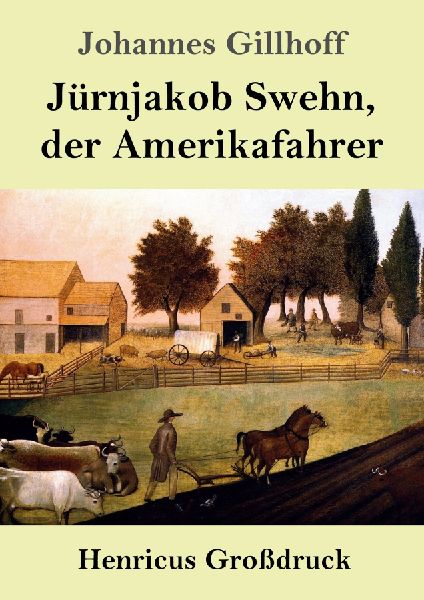 Jürnjakob Swehn, der Amerikafahrer (Großdruck)