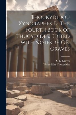 Thoukydidou Xyngraphes D. The fourth book of Thucydides. Edite...