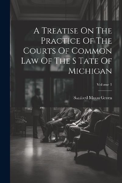 A Treatise On The Practice Of The Courts Of Common Law Of The ...