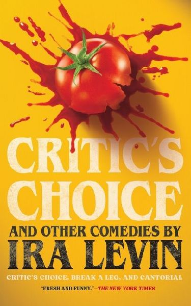 Critic's Choice and Other Comedies by IRA Levin
