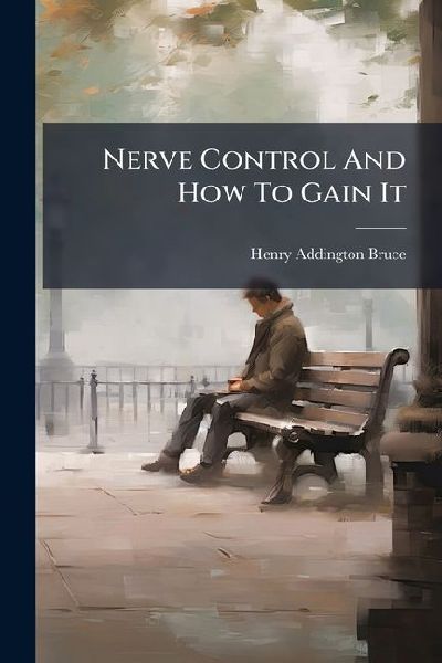 Nerve Control And How To Gain It