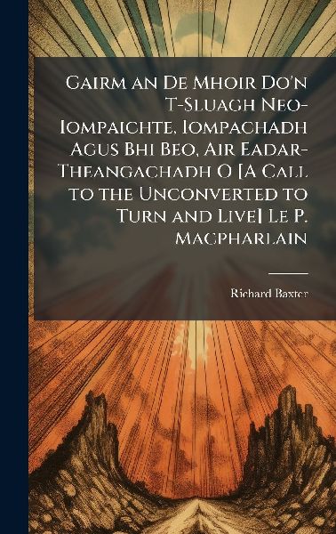 Gairm an De Mhoir Do'n T-Sluagh Neo-Iompaichte, Iompachad...