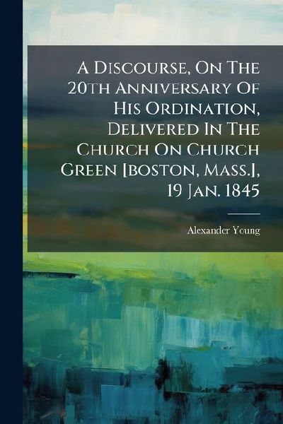A Discourse, On The 20th Anniversary Of His Ordination, Delive...