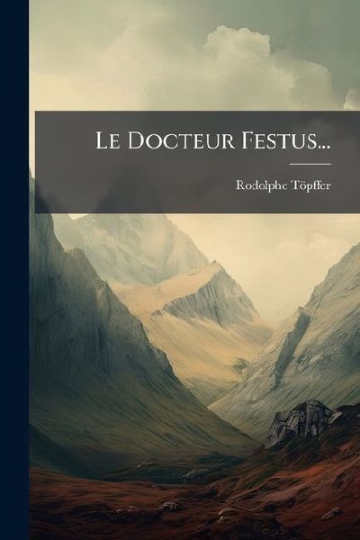 Le Docteur Festus...